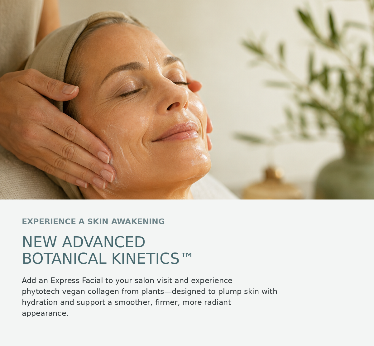A person receives a facial massage at a salon, eyes closed and smiling, with text promoting an advanced botanical skin treatment and its benefits. - The Image Salon & Day Spa, CA